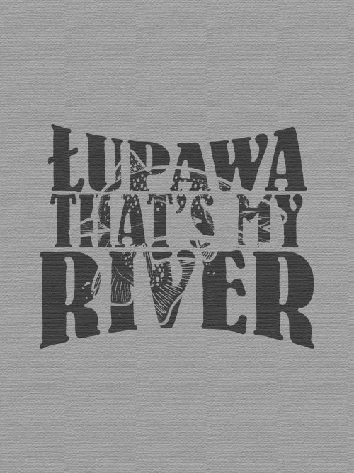 Koszulka damska - łupawa that's my river